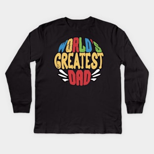 worlds greatest dad Kids Long Sleeve T-Shirt